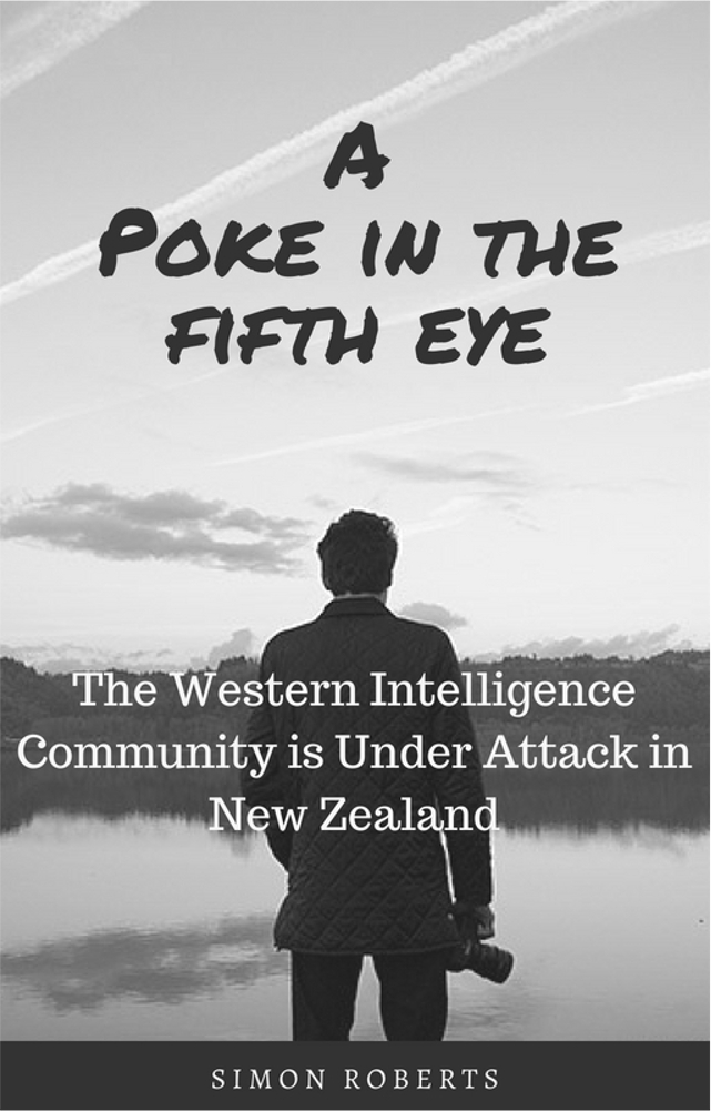 A Poke in the Fifth Eye: The Western Intelligence Community is Under Attack in New Zealand
